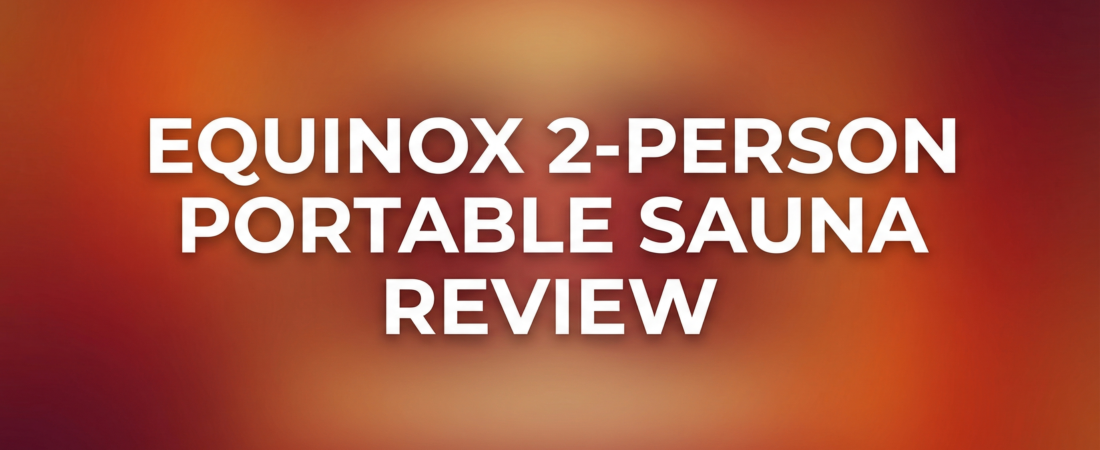 Equinox 2-Person Portable Sauna Review: Powerful Heat in a Plug-and-Play Package